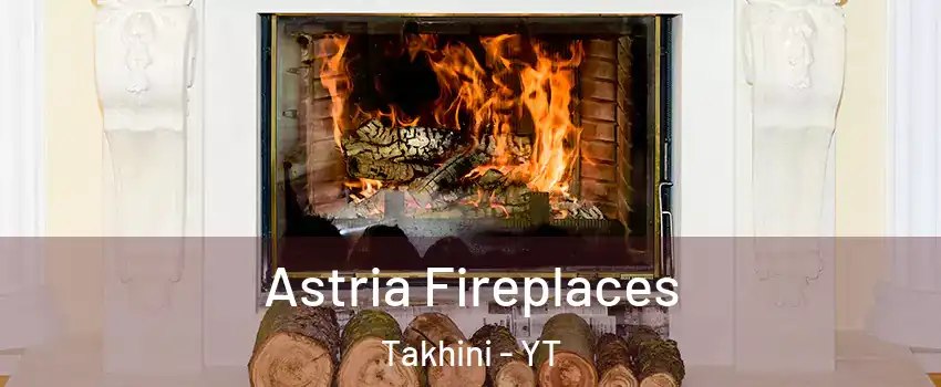  Astria Fireplaces Takhini - YT