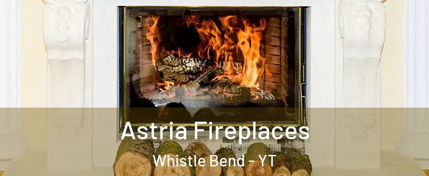  Astria Fireplaces Whistle Bend - YT