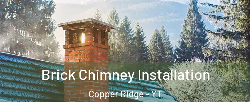  Brick Chimney Installation Copper Ridge - YT