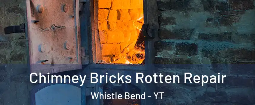  Chimney Bricks Rotten Repair Whistle Bend - YT