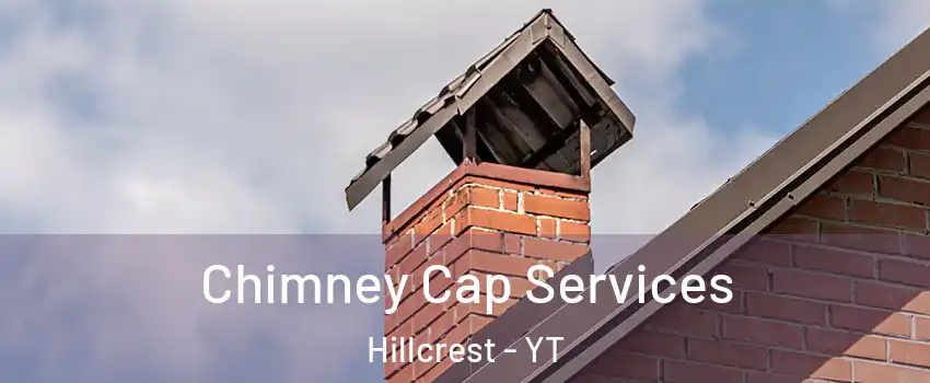  Chimney Cap Services Hillcrest - YT