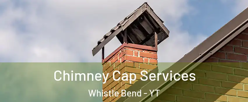  Chimney Cap Services Whistle Bend - YT