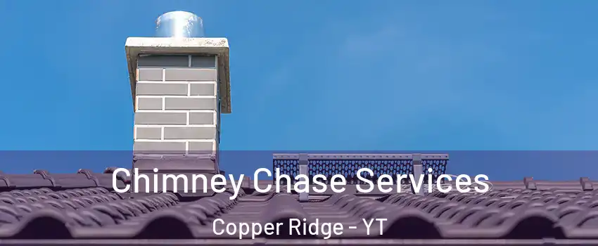  Chimney Chase Services Copper Ridge - YT