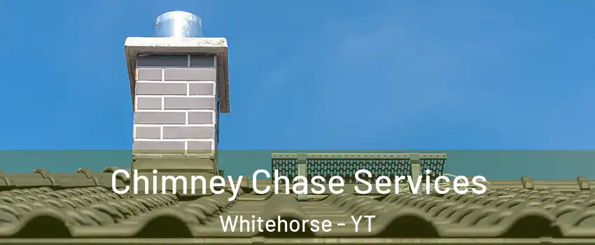  Chimney Chase Services Whitehorse - YT
