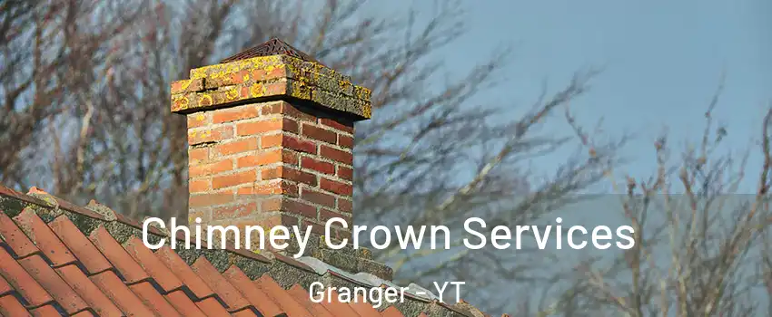  Chimney Crown Services Granger - YT