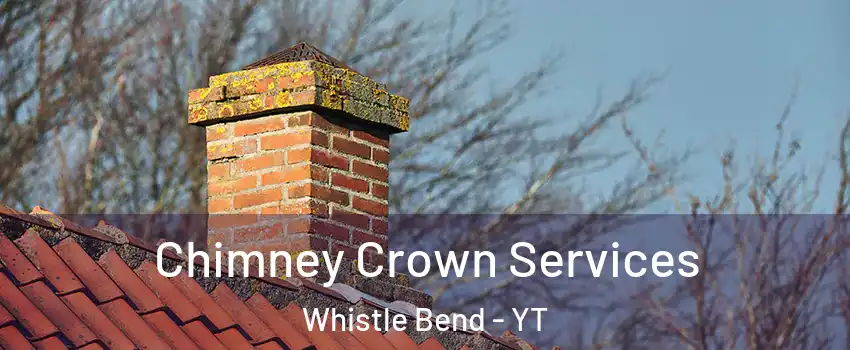  Chimney Crown Services Whistle Bend - YT