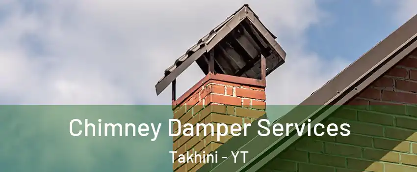  Chimney Damper Services Takhini - YT