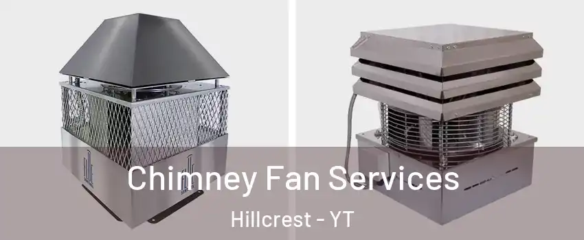  Chimney Fan Services Hillcrest - YT