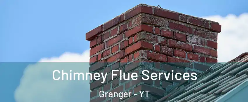  Chimney Flue Services Granger - YT