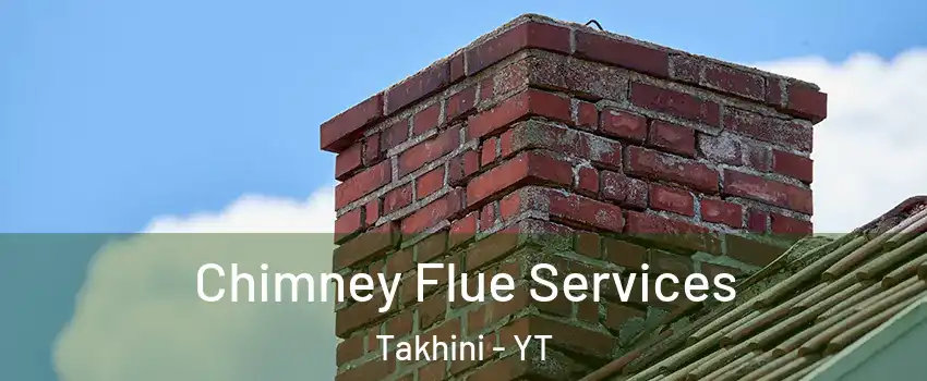  Chimney Flue Services Takhini - YT