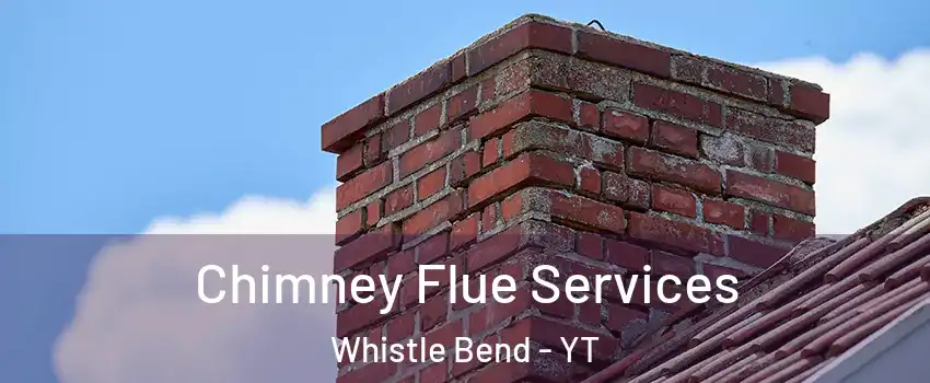  Chimney Flue Services Whistle Bend - YT