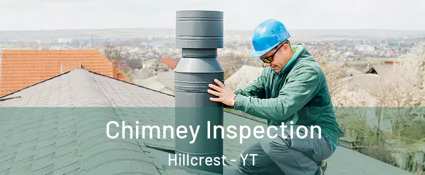  Chimney Inspection Hillcrest - YT