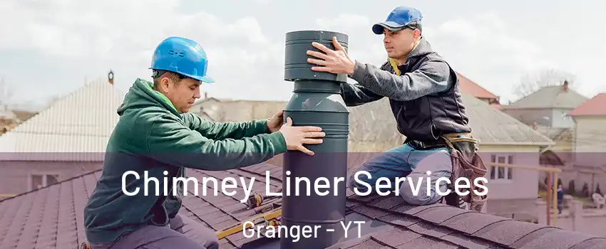  Chimney Liner Services Granger - YT
