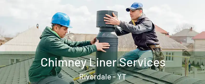  Chimney Liner Services Riverdale - YT