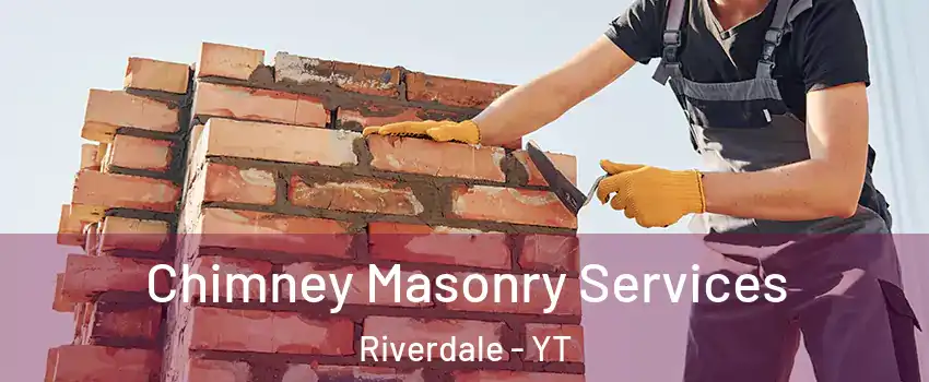  Chimney Masonry Services Riverdale - YT