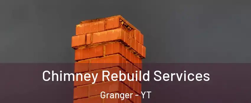  Chimney Rebuild Services Granger - YT