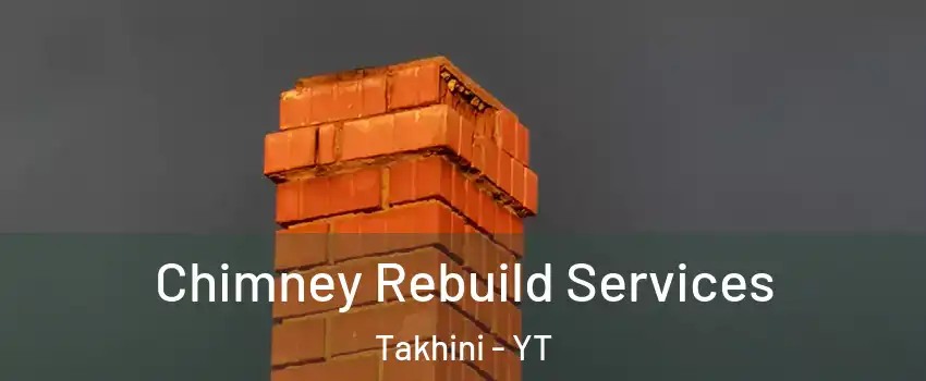  Chimney Rebuild Services Takhini - YT