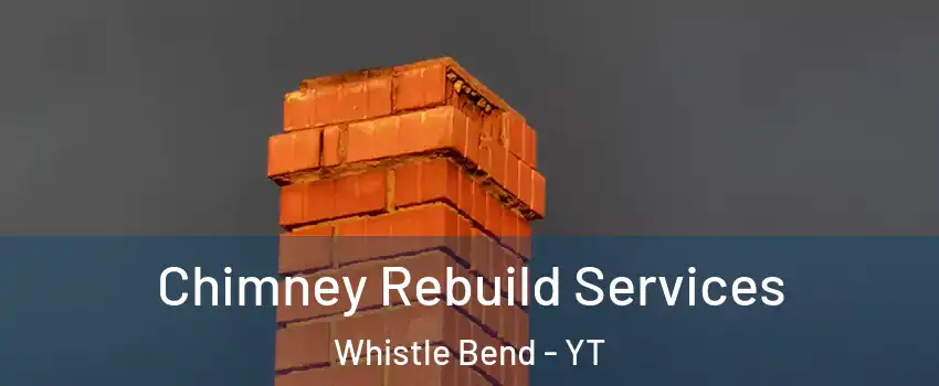  Chimney Rebuild Services Whistle Bend - YT