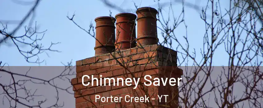  Chimney Saver Porter Creek - YT
