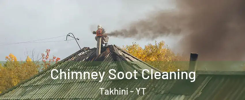  Chimney Soot Cleaning Takhini - YT