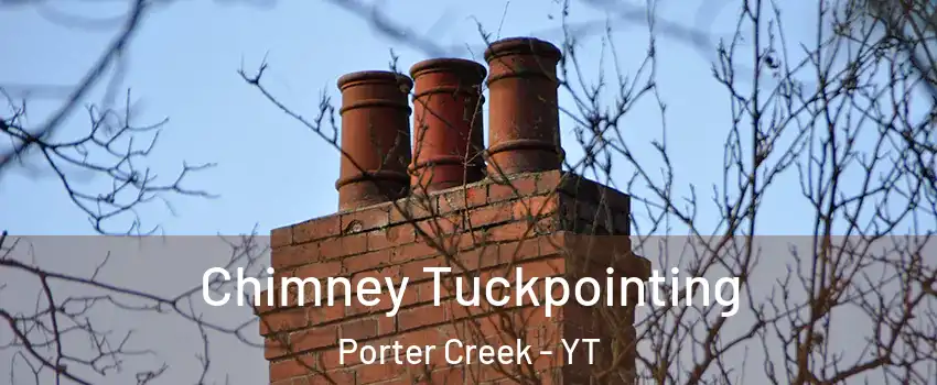  Chimney Tuckpointing Porter Creek - YT