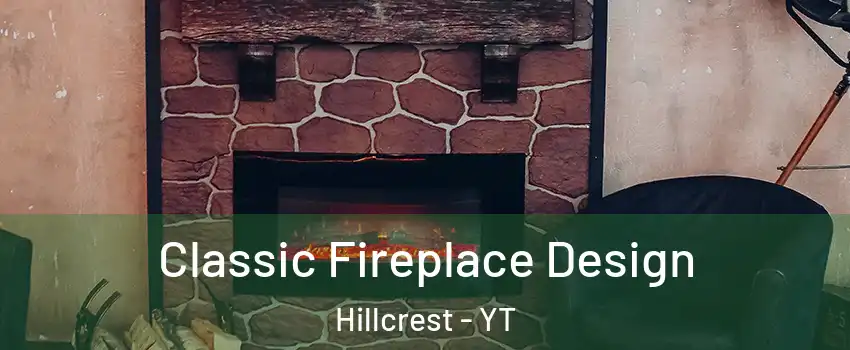  Classic Fireplace Design Hillcrest - YT