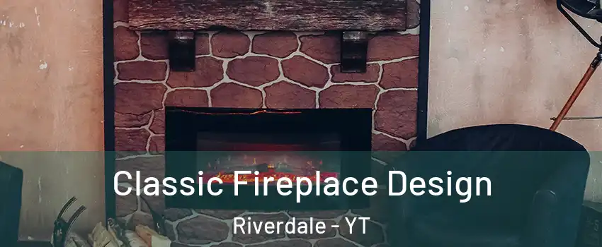  Classic Fireplace Design Riverdale - YT