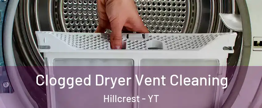  Clogged Dryer Vent Cleaning Hillcrest - YT