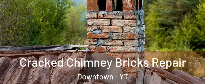  Cracked Chimney Bricks Repair Downtown - YT