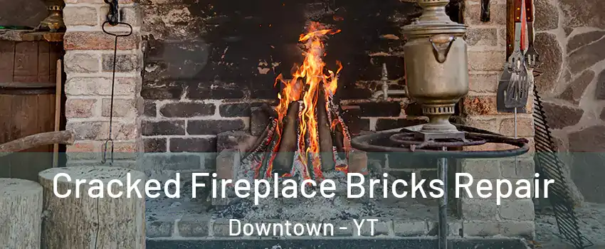 Cracked Fireplace Bricks Repair Downtown - YT