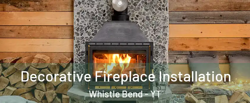  Decorative Fireplace Installation Whistle Bend - YT
