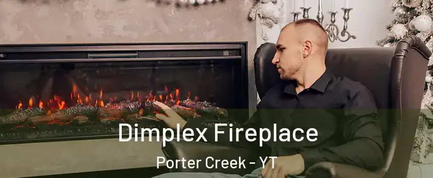  Dimplex Fireplace Porter Creek - YT