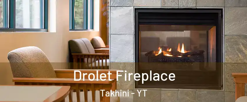  Drolet Fireplace Takhini - YT