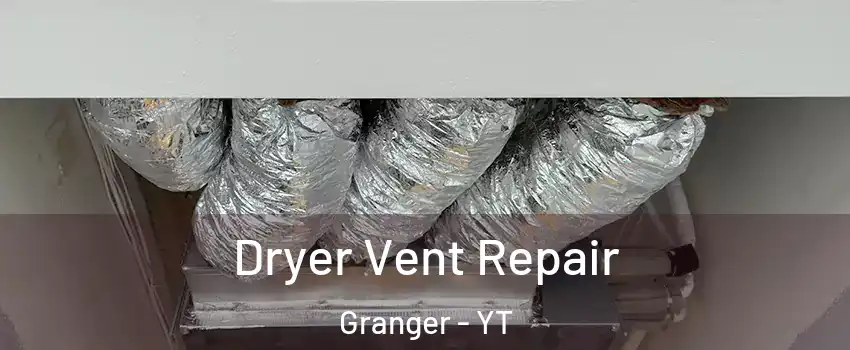  Dryer Vent Repair Granger - YT