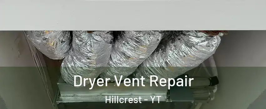  Dryer Vent Repair Hillcrest - YT