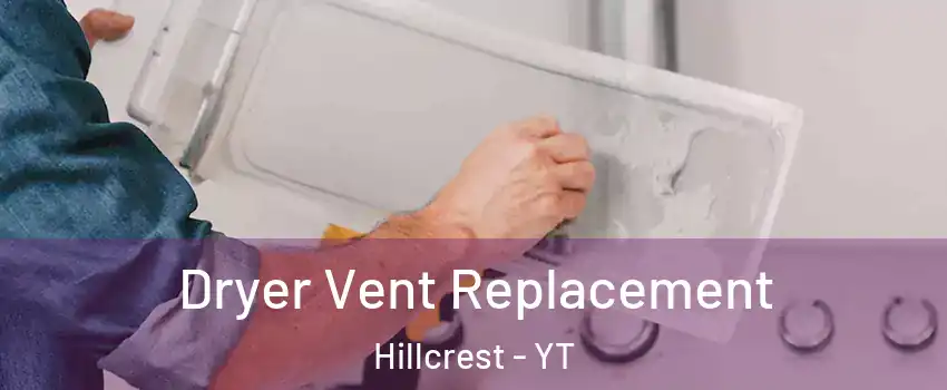  Dryer Vent Replacement Hillcrest - YT