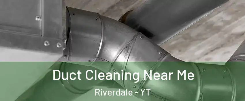  Duct Cleaning Near Me Riverdale - YT
