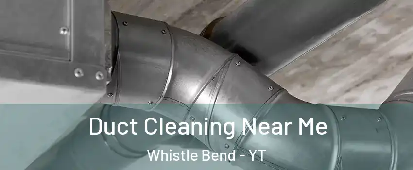  Duct Cleaning Near Me Whistle Bend - YT