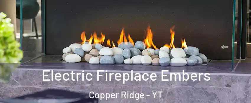  Electric Fireplace Embers Copper Ridge - YT
