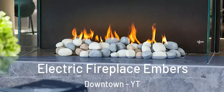  Electric Fireplace Embers Downtown - YT
