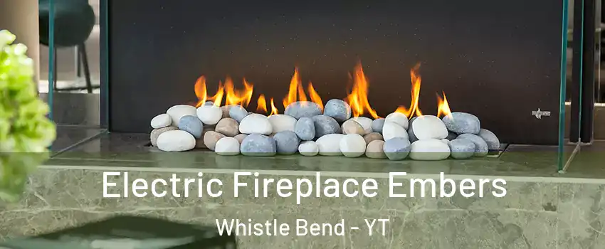 Electric Fireplace Embers Whistle Bend - YT