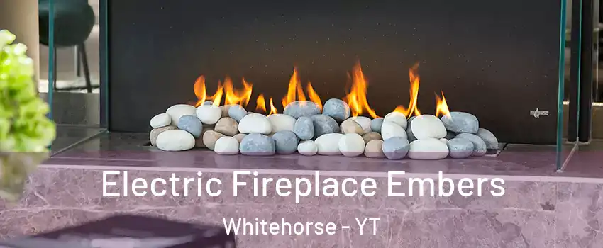  Electric Fireplace Embers Whitehorse - YT
