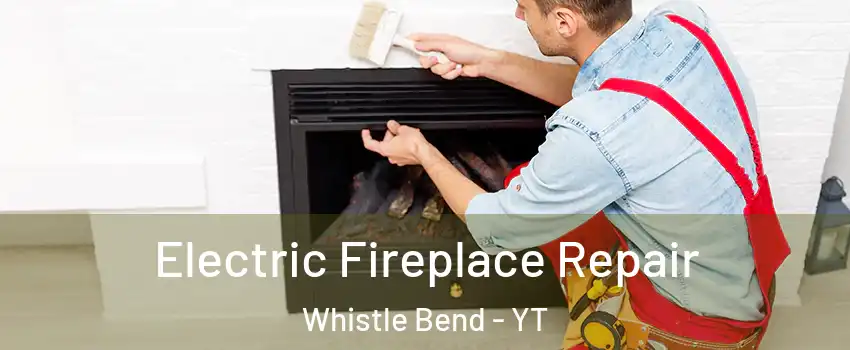  Electric Fireplace Repair Whistle Bend - YT