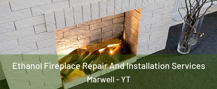  Ethanol Fireplace Repair And Installation Services Marwell - YT