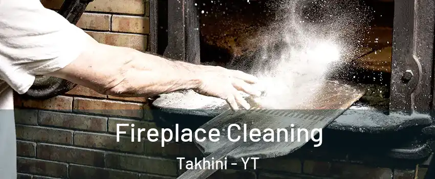  Fireplace Cleaning Takhini - YT