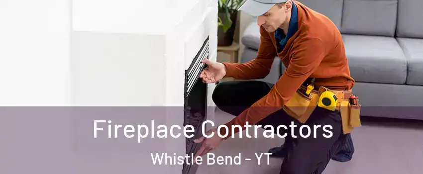  Fireplace Contractors Whistle Bend - YT