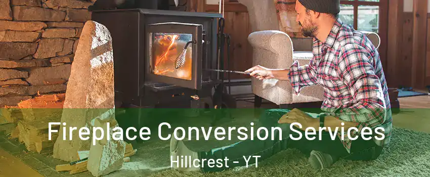  Fireplace Conversion Services Hillcrest - YT