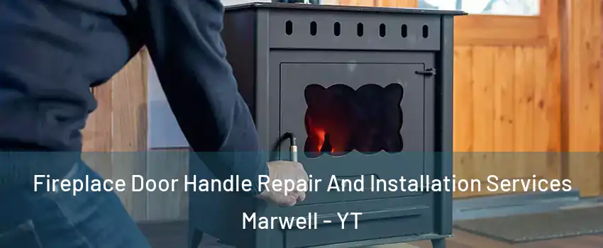  Fireplace Door Handle Repair And Installation Services Marwell - YT