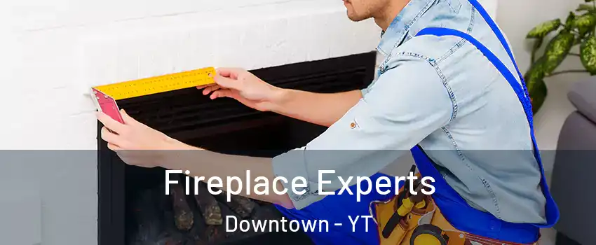  Fireplace Experts Downtown - YT