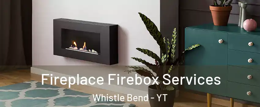  Fireplace Firebox Services Whistle Bend - YT